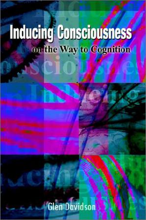 Inducing Consciousness on the Way to Cognition