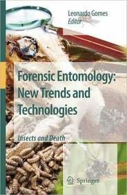 Forensic Entomology - New Trends and Technologies
