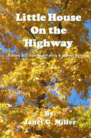 Little House on the Highway - A Story of a Homeless Family & School Bullying