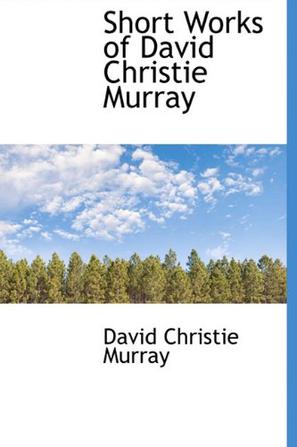 Short Works of David Christie Murray