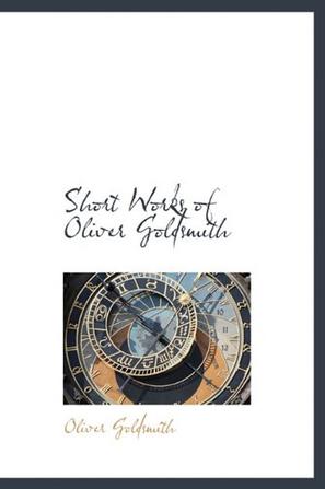 Short Works of Oliver Goldsmith