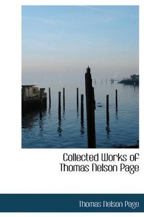 Collected Works of Thomas Nelson Page