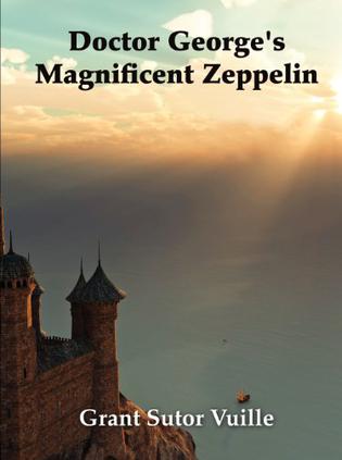 "Doctor George's Magnificent Zeppelin"
