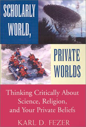 Scholarly World, Private Worlds