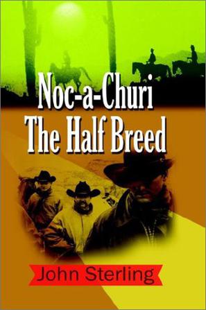 Noc-A-Churi the Half Breed