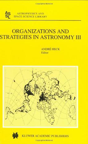 Organizations and Strategies in Astronomy III