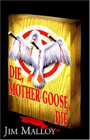 Die Die, Mother Goose