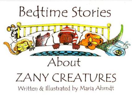 Bedtime Stories About Zany Creatures