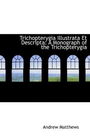 Trichopterygia Illustrata Et Descripta