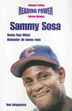 Sammy Sosa, Home Run Hitter/Bateador de Home Runs