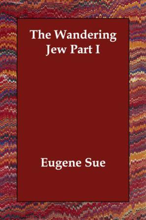 The Wandering Jew Part I