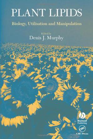 Plant Lipids Biology, Utilisation and Manipulation