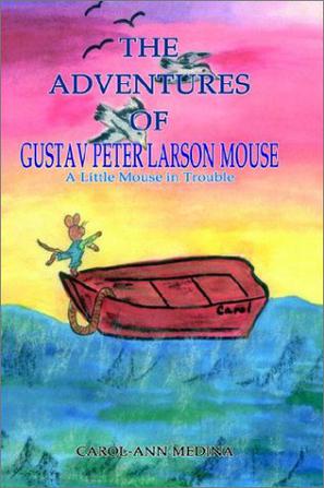 The Adventures of Gustav Peter Larson Mouse