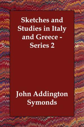 Sketches and Studies in Italy and Greece - Series 2