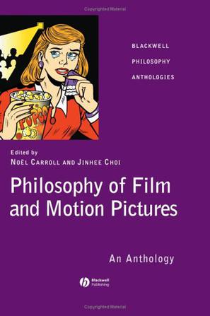 The Philosophy of Film and Motion Pictures