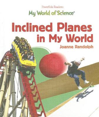 Inclined Planes in My World