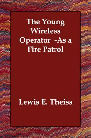 The Young Wireless Operator -As a Fire Patrol