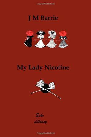 My Lady Nicotine. A Study in Smoke