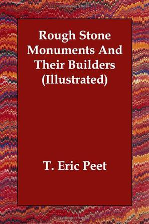 Rough Stone Monuments And Their Builders