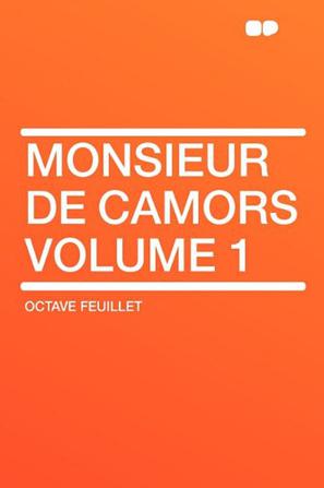 Monsieur de Camors Volume 1