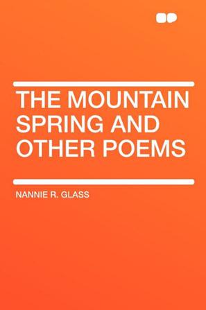 The Mountain Spring and Other Poems