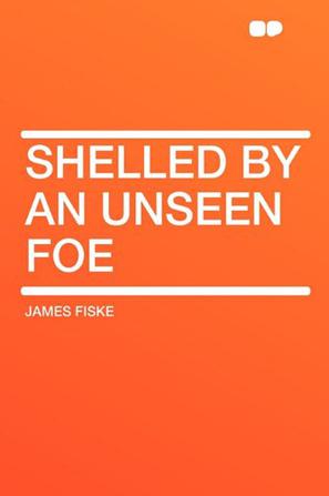 Shelled by an Unseen Foe