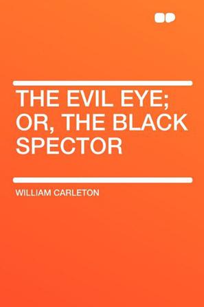 The Evil Eye; Or, the Black Spector