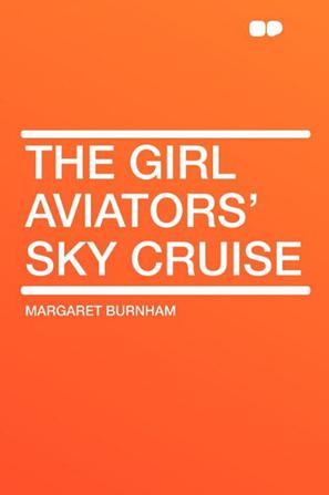 The Girl Aviators' Sky Cruise