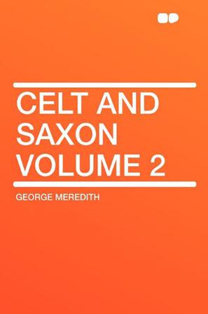 Celt and Saxon Volume 2