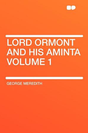 Lord Ormont and His Aminta Volume 1