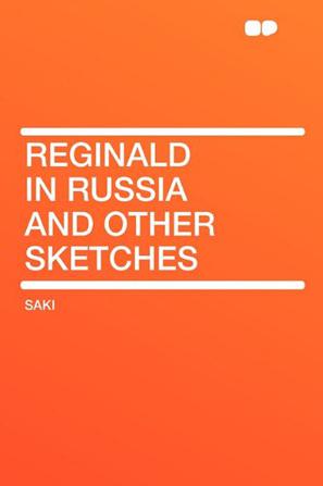 Reginald in Russia and Other Sketches