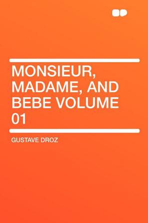 Monsieur, Madame, and Bebe Volume 01