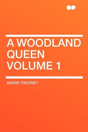 A Woodland Queen Volume 1
