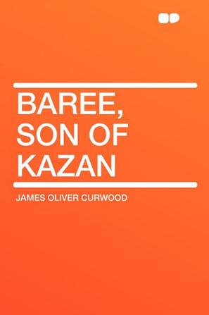 Baree, Son of Kazan