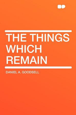 The Things Which Remain