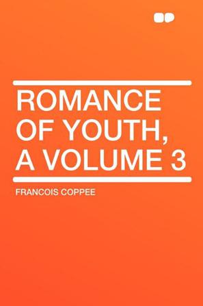 Romance of Youth, a Volume 3