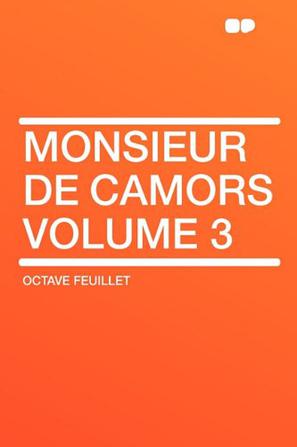 Monsieur de Camors Volume 3