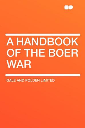 A Handbook of the Boer War