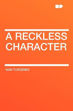 A Reckless Character