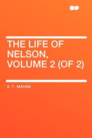 The Life of Nelson, Volume 2