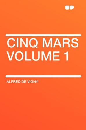 Cinq Mars Volume 1