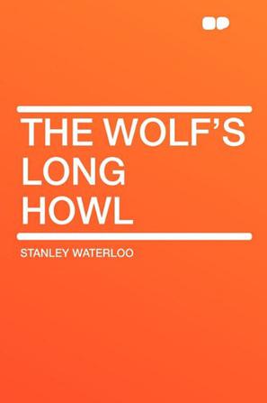 The Wolf's Long Howl