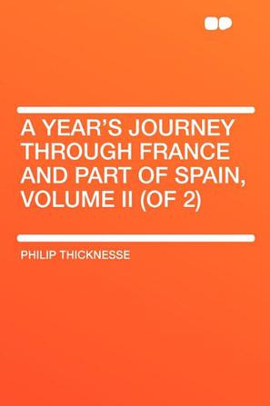 A Year's Journey Through France and Part of Spain, Volume II