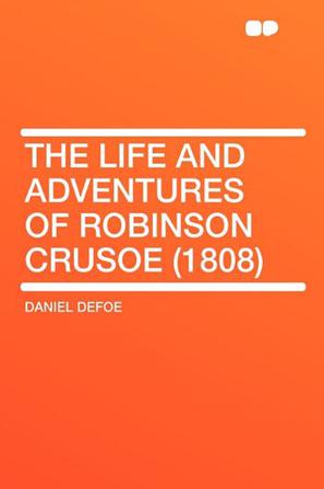 The Life and Adventures of Robinson Crusoe