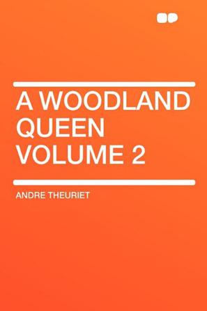 A Woodland Queen Volume 2