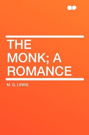 The Monk; A Romance