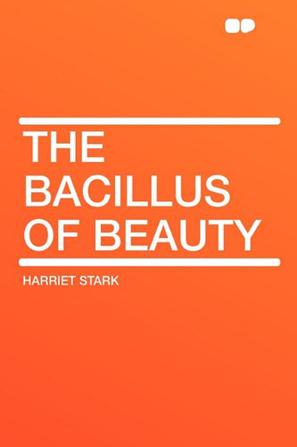 The Bacillus of Beauty