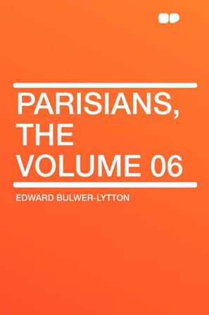 Parisians, the Volume 06