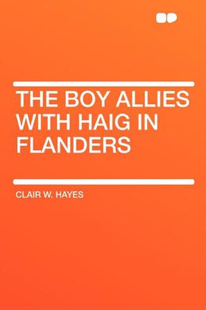 The Boy Allies with Haig in Flanders
