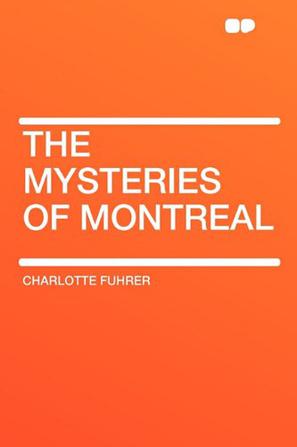The Mysteries of Montreal